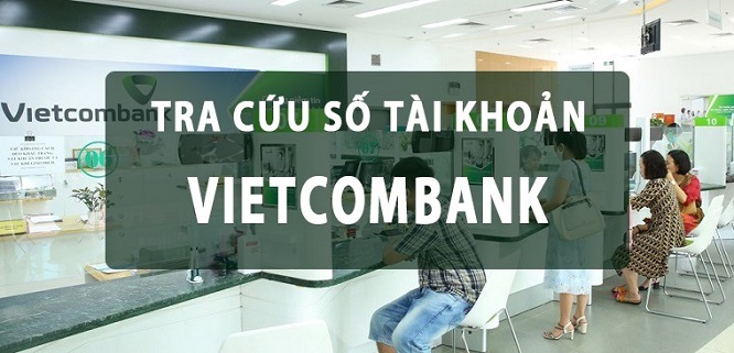 Cách kiểm tra số tài khoản ngân hàng vietcombank