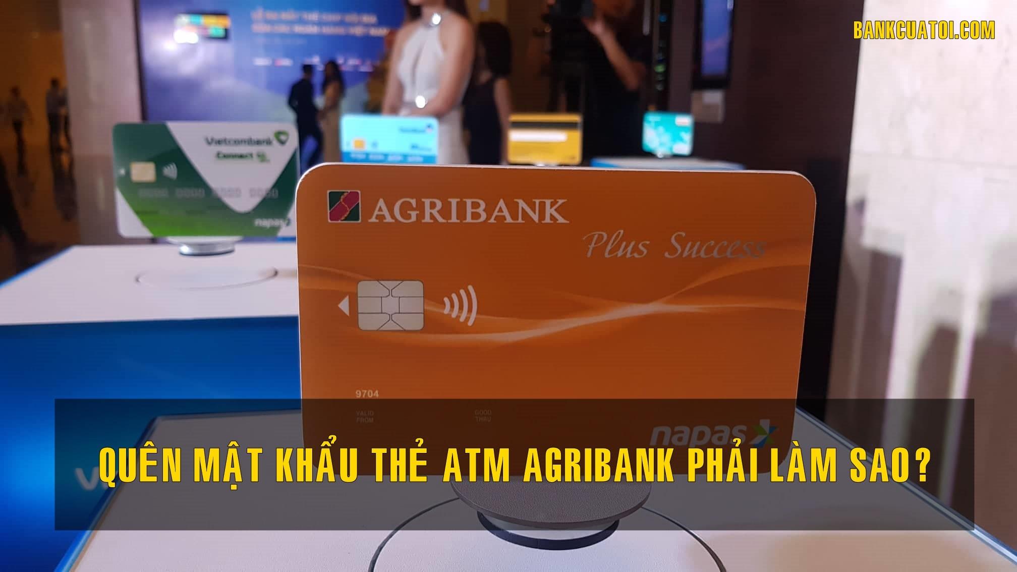 Quên mã pin Agribank – Cách lấy lại mã PIN trên điện thoại