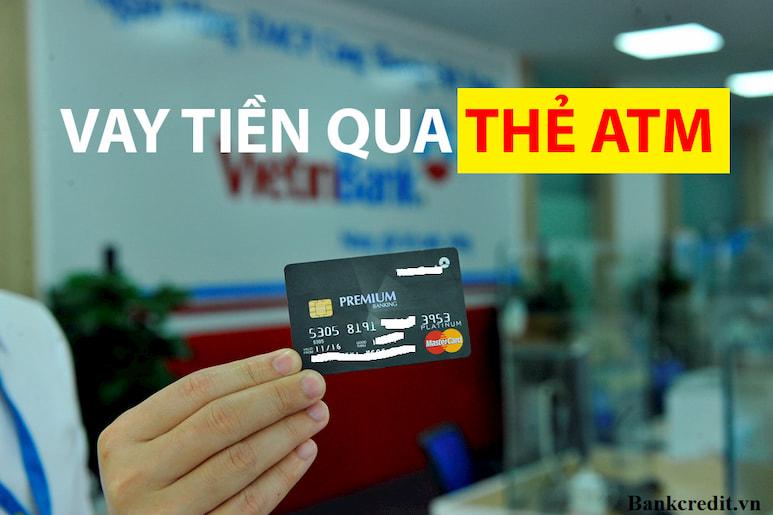 Cách Vay Tiền Qua Thẻ ATM Tại Ngân Hàng Vietcombank, Agrbank, MB