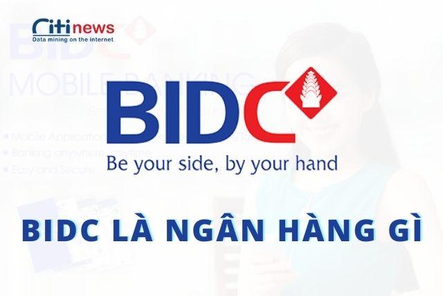 Ngân hàng BIDC hoạt động tại Campuchia