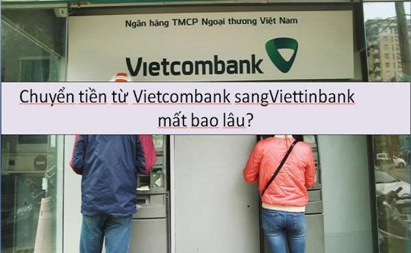 Thực hiện chuyển tiền từ Vietcombank sang Vietinbank ở cây ATM