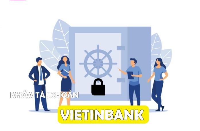Khóa tài khoản Vietinbank