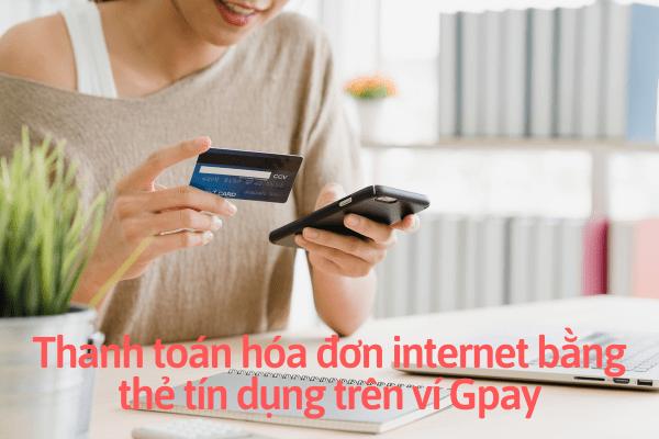 Thanh toán hoá đơn internet bằng thẻ tín dụng